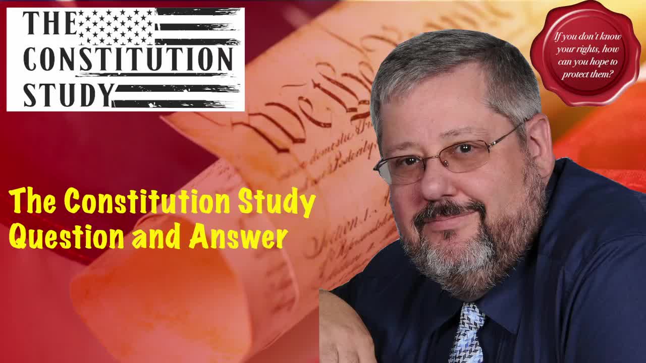 Constitution Study Q&A, November 11, 2021