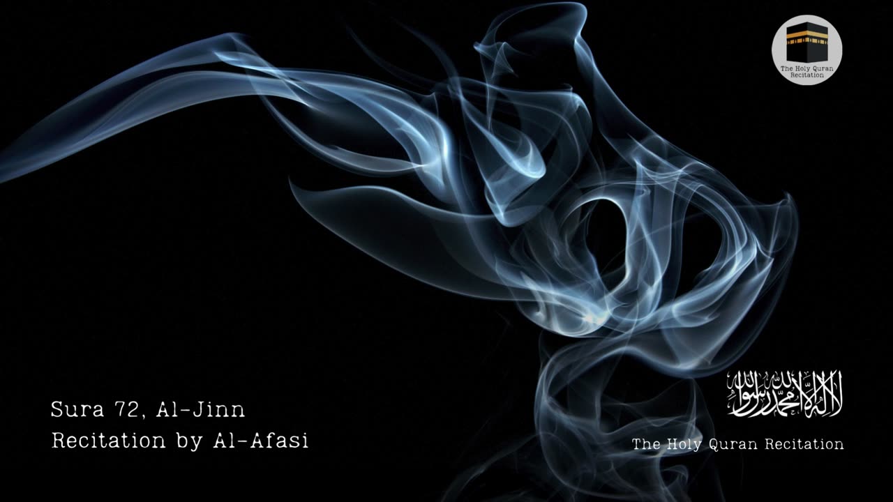 Holy Quran - Sura 72, Al-Jinn (The Jinn) - Recitation by Al-Afasi