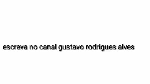 Escreva no canal Gustavo Rodrigues Alves