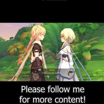 "I miss you too, Lumine."