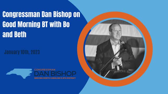 1.10.23 Dan Bishop on Good Morning BT with Bo and Beth