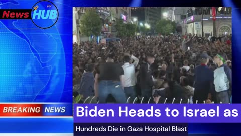 Biden Heads to Israel as Hundreds Die in Gaza Hospital Blast