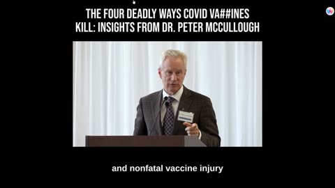 Covid vaccines-4 deadly ways they kill-Dr. Peter McCullough 30-11-23