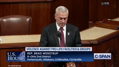 Wenstrup Supports Resolution on House Floor Condemning Violence Against Pro-Life Groups