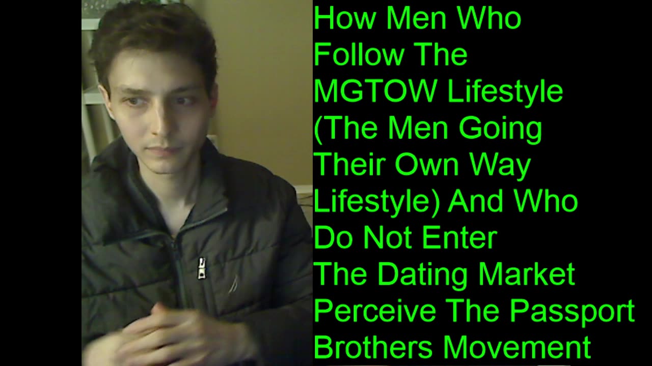 How Men Who Follow The MGTOW Lifestyle And Who Do Not Date Perceive The Passport Brothers Movement