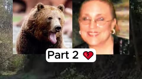 Woman attacked by Bear PT 2