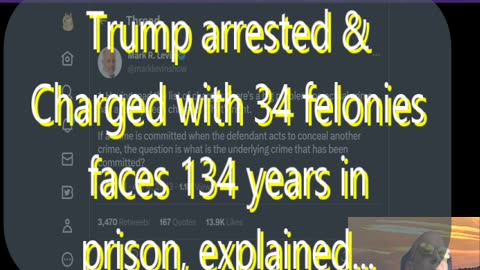 Ep 130 Trump charged w/ 34 felonies, based on covering up crimes, not charged with crime covered up!