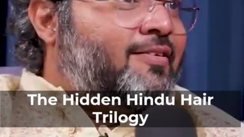 The Hidden Hindu Hair Trilogy