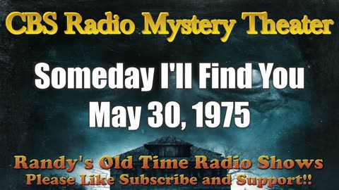 75-05-30 CBS Radio Mystery Theater Someday I'll Find You