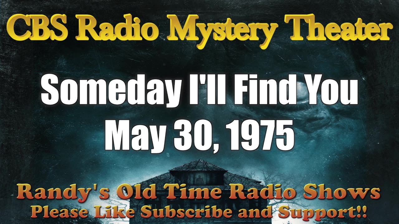 75-05-30 CBS Radio Mystery Theater Someday I'll Find You