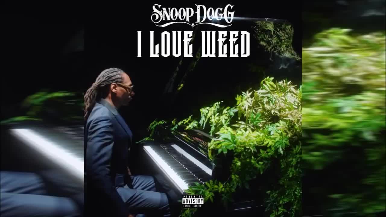 Snoop Dogg - I Love Weed (Explicit)