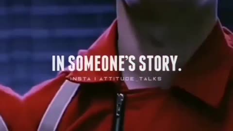 You’re Always Bad in Someone’s Story