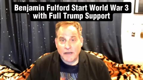 Benjamin Fulford Start World War III With Full Trump Support