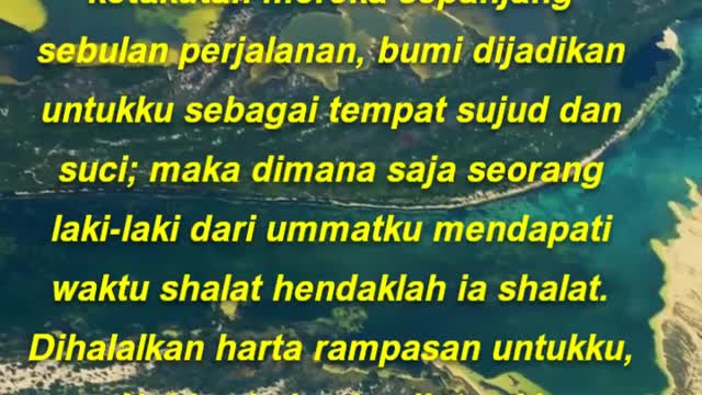 Aku diberikan lima perkara yang tidak diberikan kepada seorangpun dari Nabi-Nabi sebelumku;