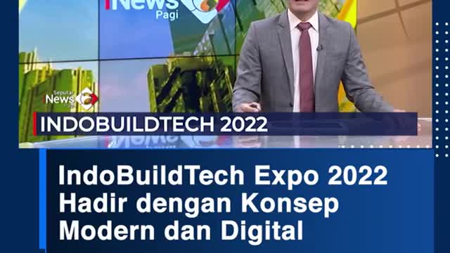 IndoBuildTech Expo 2022Hadir dengan KonsepModern dan Digital