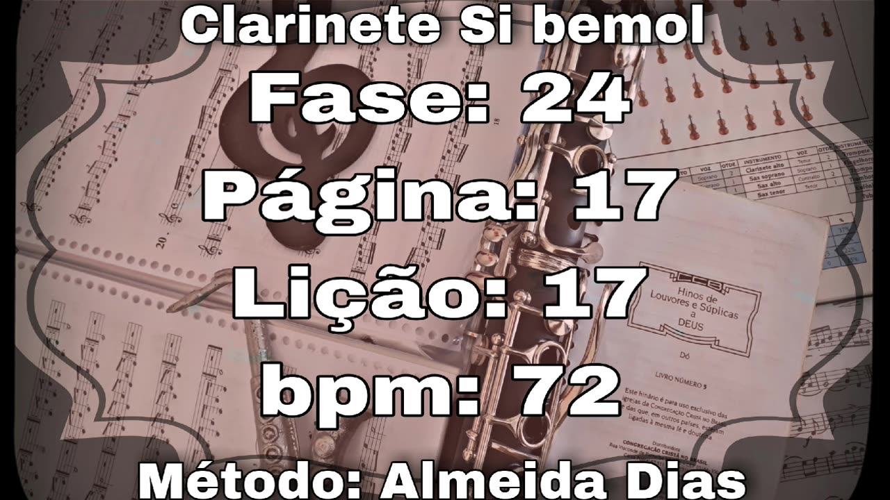 Fase: 24 Página: 17 Lição: 17 - Clarinete Si bemol [72 bpm]