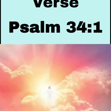 Daily Bible Verse - Psalm 34:1