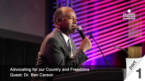 Advocating for our Country and Freedoms - Part 1 with Guest Dr. Ben Carson