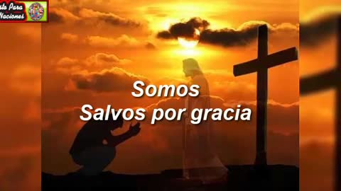 SOMOS SALVOS POR GRACIA