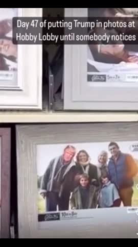 Day 47 Of Putting Trump Pics At Hobby Lobby Until Someone Notices