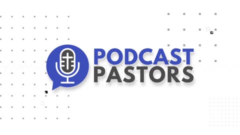 Welcome to the Podcast Pastors!