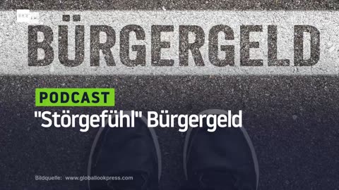 "Störgefühl" Bürgergeld