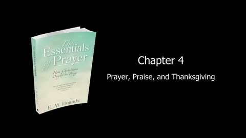 The Essentials of Prayer _ E M Bounds _ Free Christian Audiobook