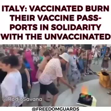 ITALY- Vaccinated burn their passports in solidarity with the Unvaxxed