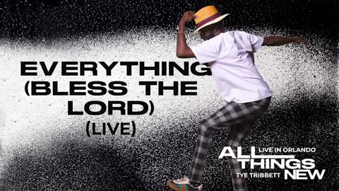 Tye Tribbett - Everything (Bless The Lord) [Live]