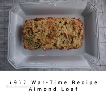 1917 War-Time Recipe: Almond Loaf