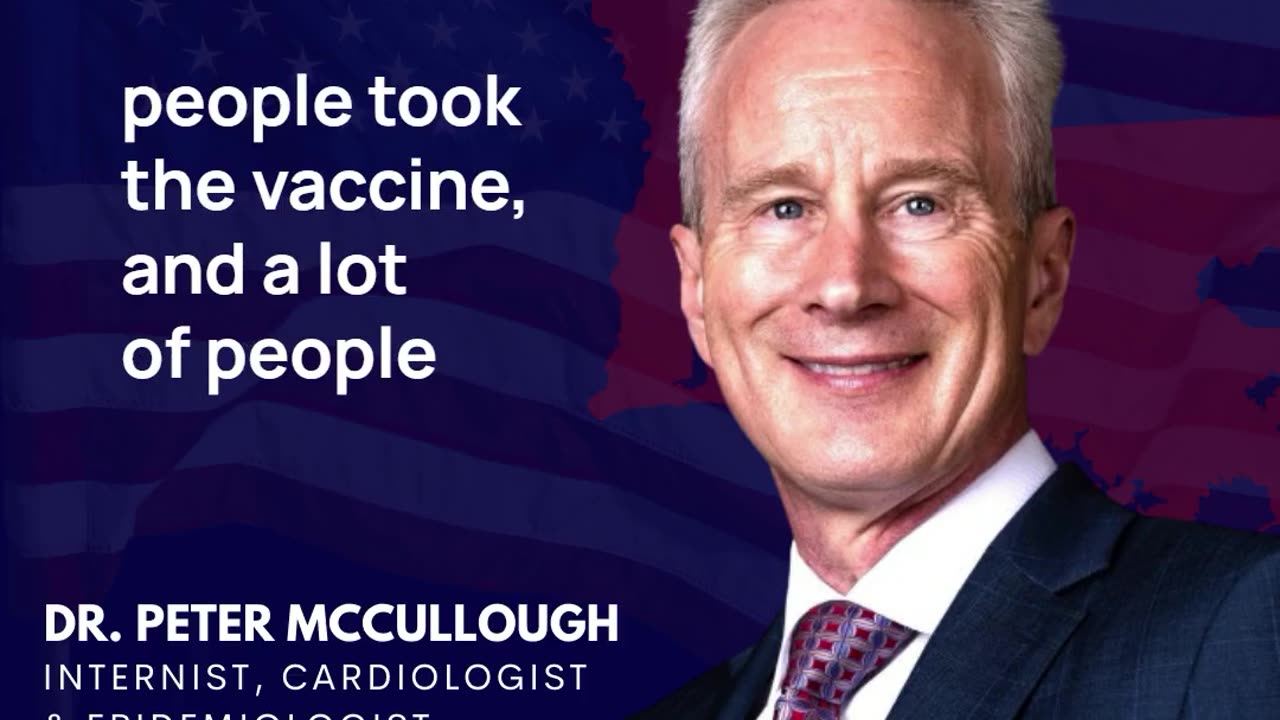 Dr. Peter McCullough's Urgent Warning: Vaccine & COVID Risks Revealed!