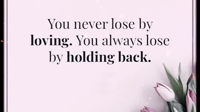 You Never Lose By Loving.