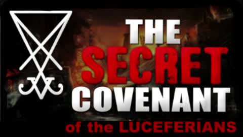 The SECRET COVENANT of the Luciferians ~