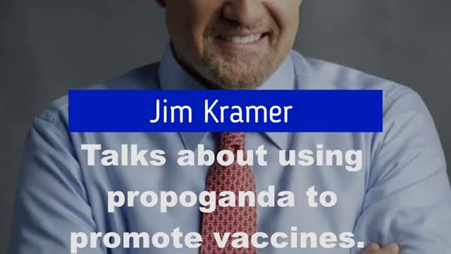 Propaganda for vaccines, Jim Kramer. #shorts news