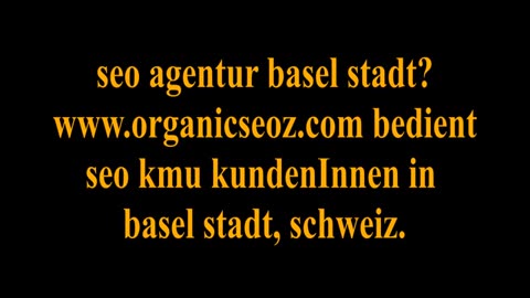 seo agentur basel stadt www.organicseoz.com