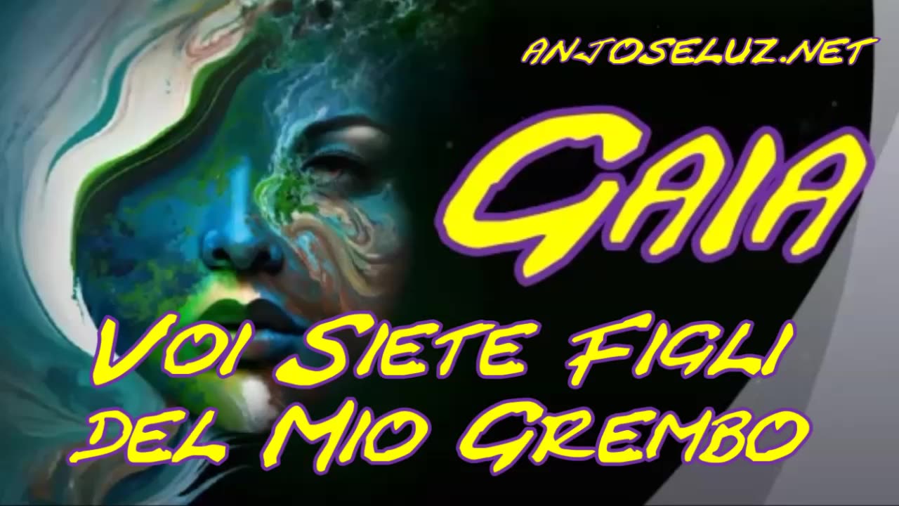 Gaia – Voi Siete Figli del Mio Grembo