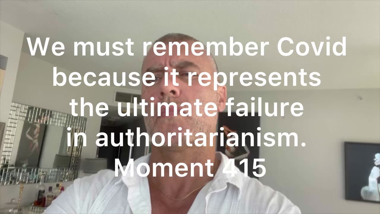 We must remember Covid because it represents the ultimate failure in authoritarianism. Moment 415