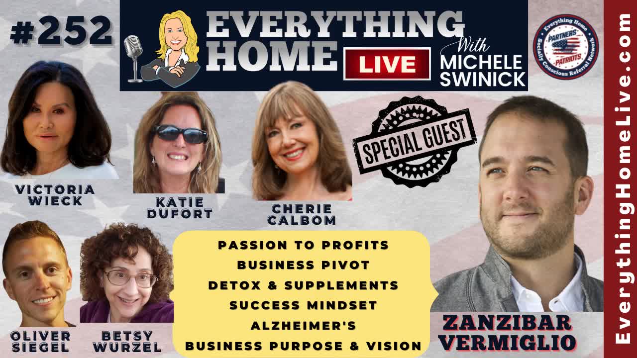 252: Passion To Profits, Business Pivot, Detox & Supplements, Success Mindset, Alzheimer’s Awareness, Business Purpose & Vision Statement with ZANZIBAR VERMIGLIO