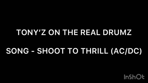 TONY’Z ON THE REAL DRUMZ - SHOOT TO THRILL (AC/DC)