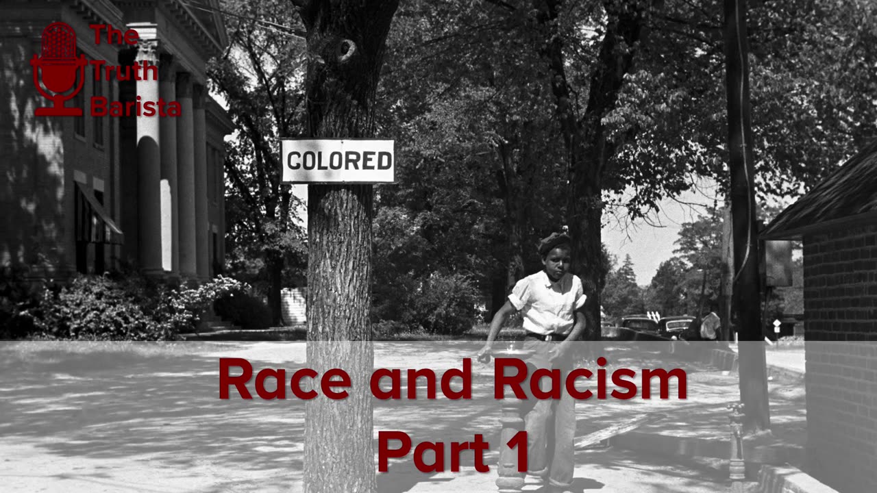 Race and Racism, Part 1