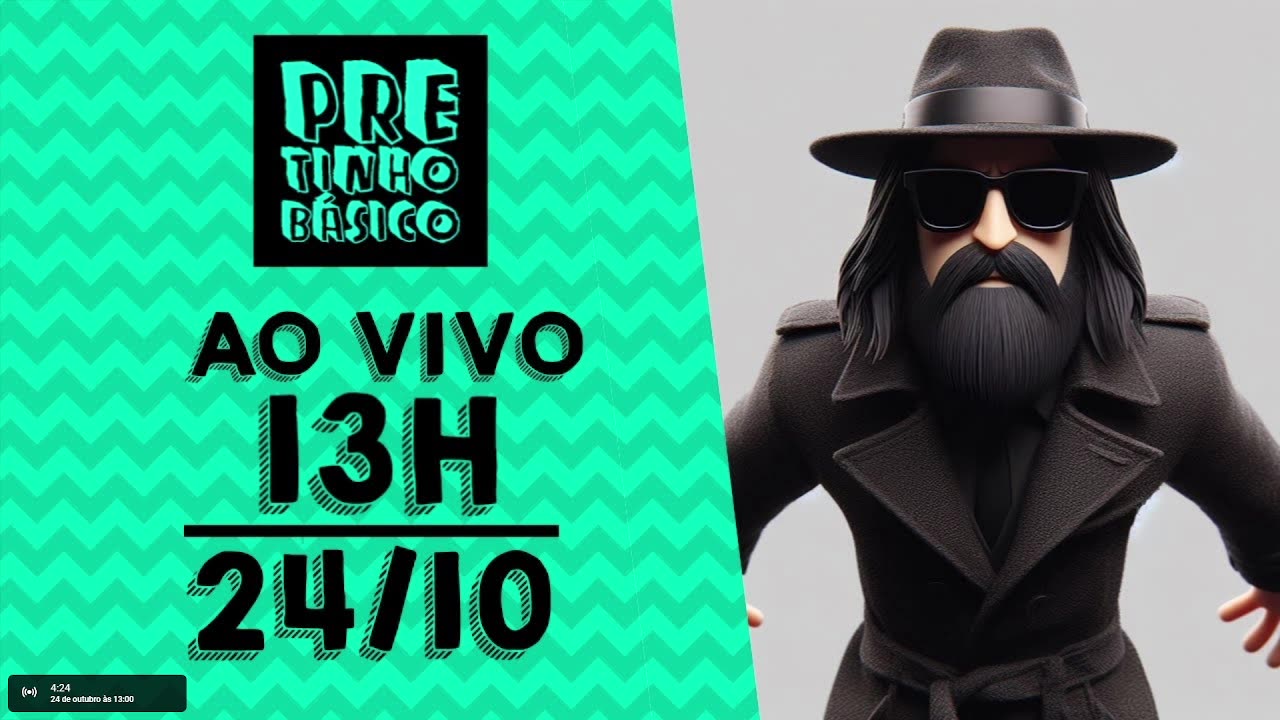 Pretinho Básico das 13h AO VIVO - 24/10