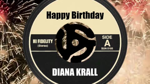 HAPPY BIRTHDAY DIANA KRALL