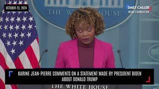 WATCH: Karine Jean-Pierre Comments on Statement Made by President Biden About Donald Trump