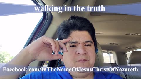 Walking in the truth