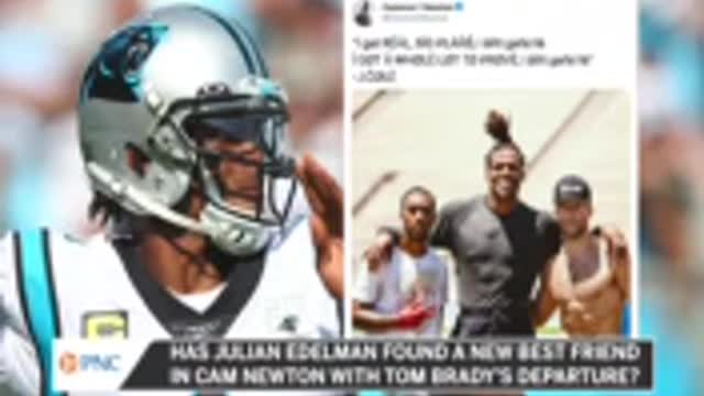 Has Julian Edelman Found a New Best Friend in Cam Newton