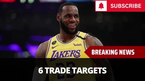 Lakers Tried To Trade For These 6 Players