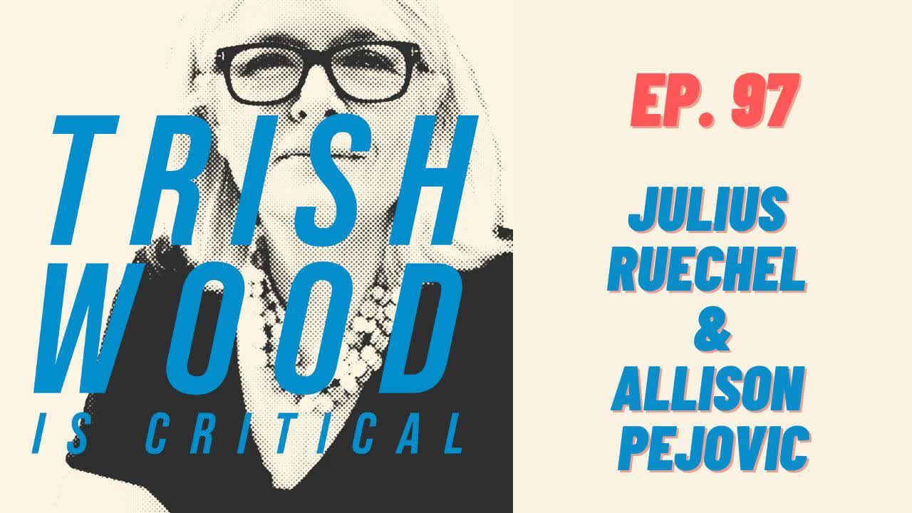 EPISODE 96: TRUCKER BLUES WITH JULIUS RUECHEL AND ALLISON PEJOVIC