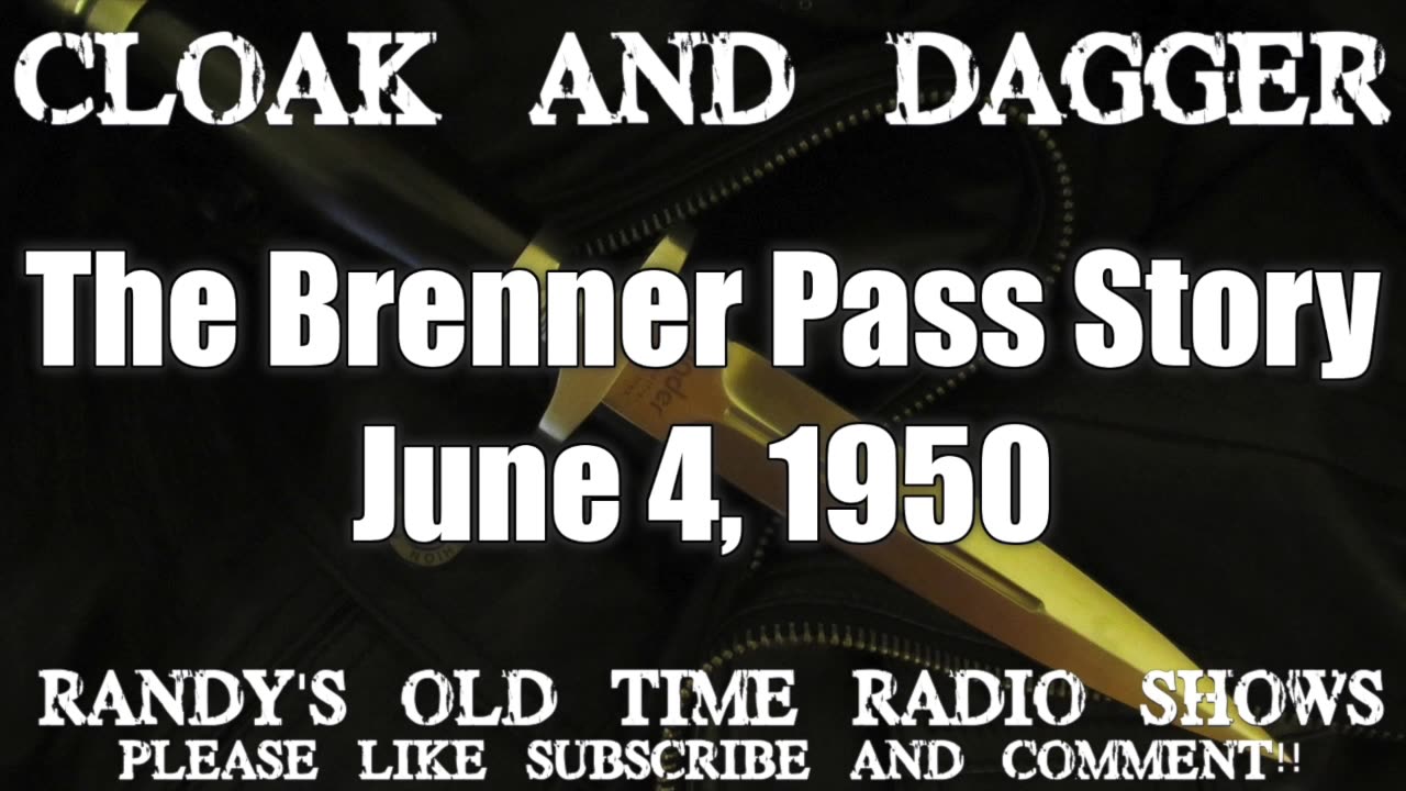 50-06-04 Cloak & Dagger The Brenner Pass Story