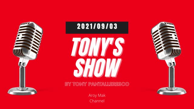 Tony Pantalleresco 2021/09/03 Tony's show