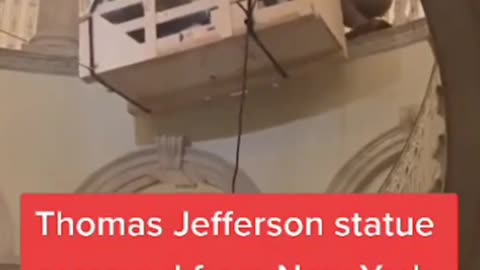 A statue of Thomas Jefferson is removed from New York City Hall after 187 years.